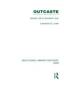 Outcaste (RLE Iran D) : Jewish Life in Southern Iran