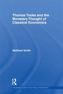 Thomas Tooke and the Monetary Thought of Classical Economics