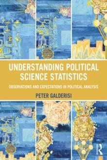 Understanding Political Science Statistics : Observations and Expectations in Political Analysis