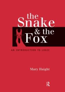 The Snake and the Fox : An Introduction to Logic