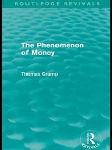 The Phenomenon of Money (Routledge Revivals)