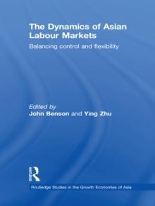 The Dynamics of Asian Labour Markets : Balancing Control and Flexibility