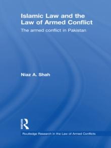 Islamic Law and the Law of Armed Conflict : The Conflict in Pakistan