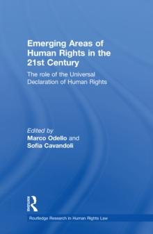 Emerging Areas of Human Rights in the 21st Century : The Role of the Universal Declaration of Human Rights