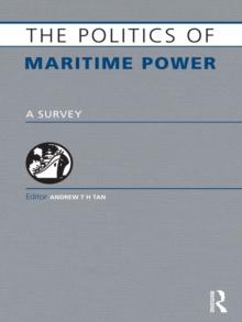 The Politics of Maritime Power : A Survey