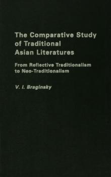 The Comparative Study of Traditional Asian Literatures : From Reflective Traditionalism to Neo-Traditionalism