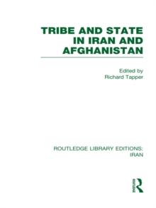 Tribe and State in Iran and Afghanistan (RLE Iran D)