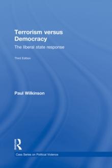 Terrorism Versus Democracy : The Liberal State Response