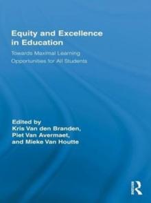 Equity and Excellence in Education : Towards Maximal Learning Opportunities for All Students