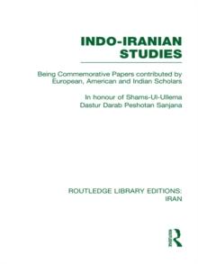 Indo-Iranian Studies : Being Commemorative Papers contributed by European, American and Indian Scholars