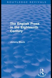 The English Press in the Eighteenth Century (Routledge Revivals)