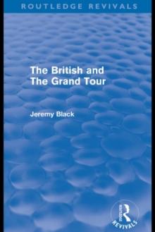 The British and the Grand Tour (Routledge Revivals)