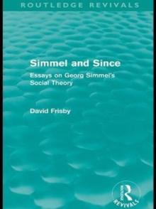 Simmel and Since (Routledge Revivals) : Essays on Georg Simmel's Social Theory