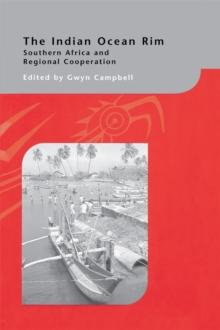 The Indian Ocean Rim : Southern Africa and Regional Cooperation