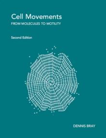 Cell Movements : From Molecules to Motility