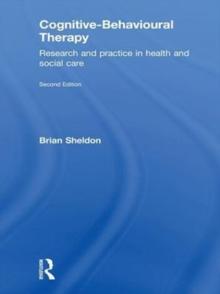 Cognitive-Behavioural Therapy : Research and Practice in Health and Social Care