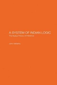 A System of Indian Logic : The Nyana Theory of Inference