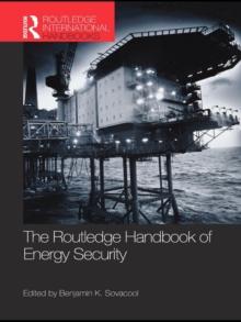 The Routledge Handbook of Energy Security