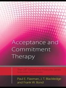 Acceptance and Commitment Therapy : Distinctive Features