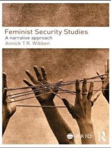 Feminist Security Studies : A Narrative Approach