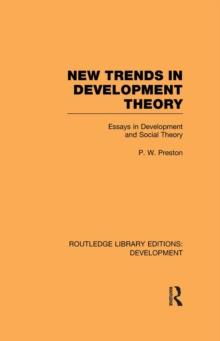 New Trends in Development Theory : Essays in Development and Social Theory