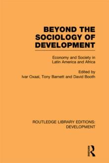 Beyond the Sociology of Development : Economy and Society in Latin America and Africa