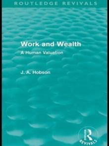 Work and Wealth (Routledge Revivals) : A Human Valuation