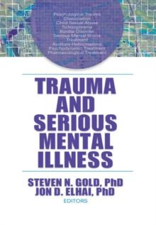 Trauma and Serious Mental Illness