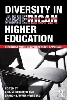 Diversity in American Higher Education : Toward a More Comprehensive Approach