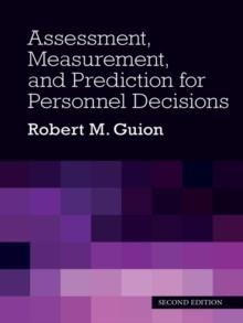 Assessment, Measurement, and Prediction for Personnel Decisions