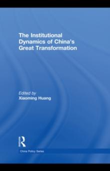 The Institutional Dynamics of China's Great Transformation