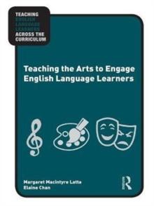 Teaching the Arts to Engage English Language Learners