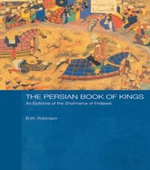 The Persian Book of Kings : An Epitome of the Shahnama of Firdawsi