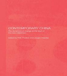 Contemporary China : The Dynamics of Change at the Start of the New Millennium