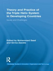 Theory and Practice of the Triple Helix Model in Developing Countries : Issues and Challenges