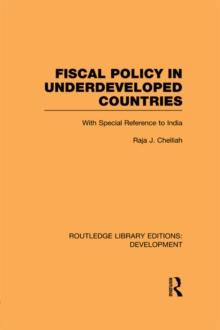 Fiscal Policy in Underdeveloped Countries : With Special Reference to India