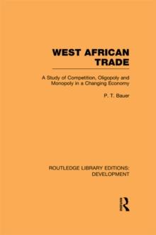 West African Trade : A Study of Competition, Oligopoly and Monopoly in a Changing Economy