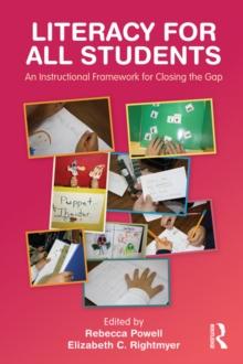 Literacy for All Students : An Instructional Framework for Closing the Gap