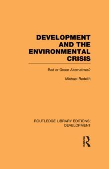 Development and the Environmental Crisis : Red or Green Alternatives