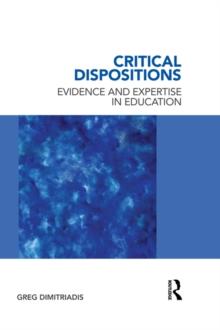 Critical Dispositions : Evidence and Expertise in Education