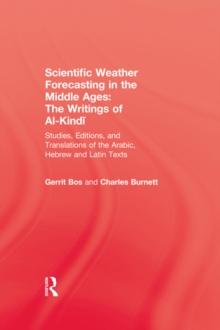 Scientific Weather Forecasting In The Middle Ages : The Writings of Al-Kindi