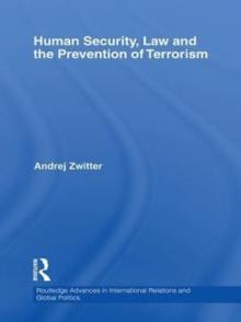 Human Security, Law and the Prevention of Terrorism