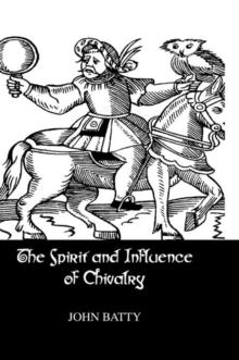 Spirit & Influences Of Chivalry