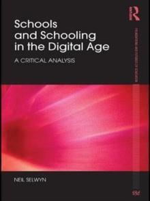 Schools and Schooling in the Digital Age : A Critical Analysis