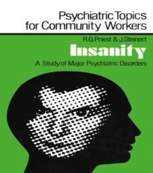 Insanity : A Study of Major Psychiatric Disorders