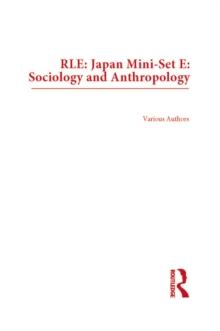 RLE: Japan Mini-Set E: Sociology and Anthropology