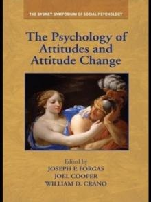 The Psychology of Attitudes and Attitude Change