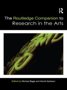 The Routledge Companion to Research in the Arts