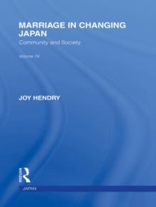 Marriage in Changing Japan : Community & Society