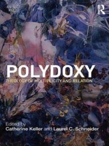 Polydoxy : Theology of Multiplicity and Relation